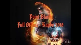 Point Blank Full Offline  - Kaybo 2018 [Repack]
