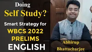 WBCS 2022 Prelims English Part | Self Strategy for Doing Self Study @AbhirupDreamBig