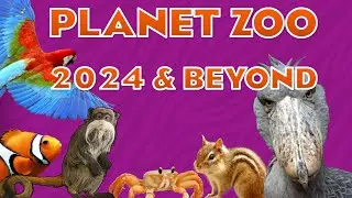 WHAT'S NEXT FOR PLANET ZOO? 2024 & BEYOND