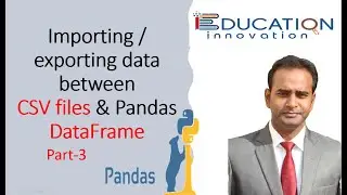 Class 12 IP | Importing / Exporting Data between CSV Files and Pandas DataFrames Part-3