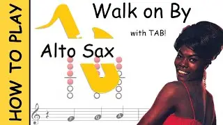 How to play Walk on By on Alto Saxophone | Sheet Music with Tab