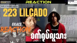 ဒီသီချင်းကိုနားထောင်ရတာနောက်ဆုံးပဲ Rip😌 (223) lil cado -စက်ရုပ်လူသား #grace #reaction 