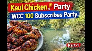 Kaul Chicken 🍗 Party Part - 1 🤌🏻 Vlog - 2