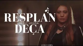 Lucely Uchôa - Resplandeça | Clipe Oficial
