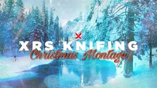 XrS Knifing! Christmas Montage 2020!