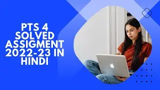 PTS 4 SOLVED ASSIGMENT 2022-23 IN HINDI
