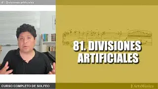 81. DIVISIONES ARTIFICIALES ♬. Curso completo de solfeo.