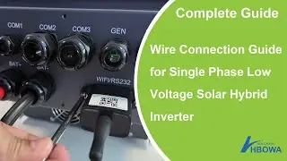 Wire connection guide for single phase low voltage solar hybrid inverter