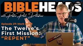 #27 The Twelve's Mission: 