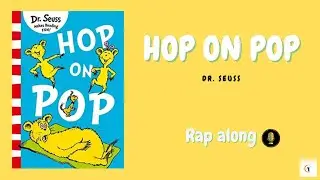 Hop on Pop by Dr.Suess- Rap Along l The simplest Seuss for toddlers' use