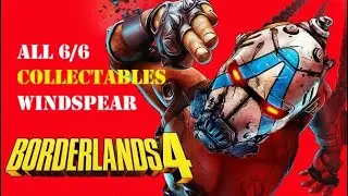 ALL 6/6 COLLECTABLES Windspear (Borderlands 4)