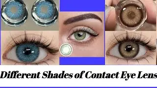 Different eye Shades of Contact Lens| eye lens colour| eye lens shades| beautiful eye Lens