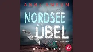 Kapitel 39 - Nordsee &Uuml;bel - Die K&uuml;sten-Kommissare (Die Nordsee-Kommissare 12)