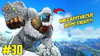 FINALLY DEFEATING MEGAPITHECUS | ARK SURVIVAL EVOLVED GAMEPLAY #30