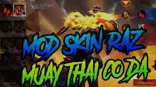 Hướng Dẫn Mod Skin RAZ Muay Th&aacute;i M&ugrave;a 3 S23 Full Hiệu Ứng Mới Nhất Li&ecirc;n Qu&acirc;n Mobile | BQ 678