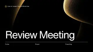 🔥 General Meeting &ndash; Lion of Judah Digital Ministries 🔥 (Live Worship & Fellowship)
