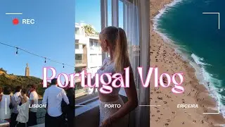 Travel Diary 22: Lisbon, Porto & Ericiera