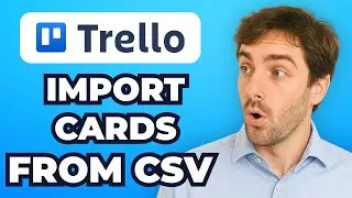 How to Import Trello Cards From CSV File (Easy Method)