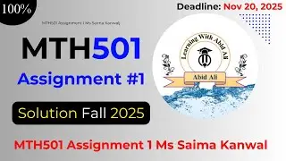 MTH501 Задание 1 Решение 2025 || Г-жа Сайма Канвал ||