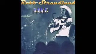 Robb Strandlund  - Already Gone