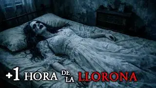 1 HORA de RELATOS de TERROR de la LLORONA (Vol. 118)