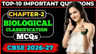 Class 11th Chapter 2 Biological Classification | Top 10 MCQs | CBSE 2026-27 | Board Exam Sure Shot 🔥