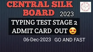 CENTRAL SILK BOARD UDC TYPING TEST ADMIT CARD 06-12-2023 IS OUT || #centralsilkboard #UDC #ADMITCARD