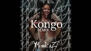 Monk'aZ - KONGO [REMIX]