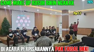 Game Make Up Rusuh Bikin Ngakak Di Acara Perpisahannya Pak Faisal Dkk! | 2025