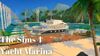 The Sims 4 - Yacht Marina - Vacation Lot ⎮NunuSims4 🌊