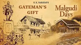 GATEMAN&rsquo;S GIFT | MALGUDI DAYS | R K NARAYAN