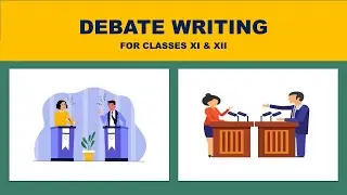 How to write a Debate | Class XI & XII | Format | Example | Practice Question