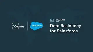 InCountry Salesforce Webinar Video