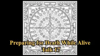 Preparing for Death While Alive Talk 17