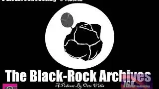 The Black-Rock Archives EP:3 The Interview.