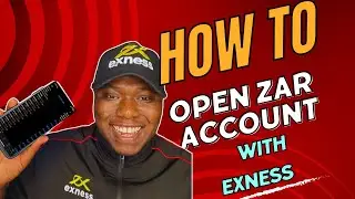 HOW TO OPEN A ZAR ACCOUNT ON EXNESS