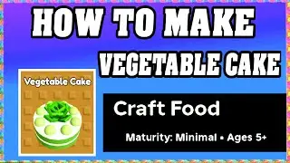 How To Make VEGETABLE CAKE in CRAFT FOOD ROBLOX [Unlock New Recipe] [walkthrough]