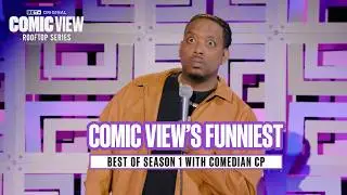 Best of Comedian CP: His Funniest Moments From Season 1 | ComicView Rooftop Series