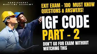IGF CODE EXIT EXAM PART-2 | 100 Must-Know Q&A to Pass in First Attempt| Pondicherry Maritime Academy