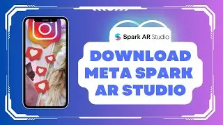 How to Download and Install Meta Spark AR PC Laptop