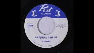 The Channels - The Gleam In Your Eye (1956 Doo Wop Gold) HD.