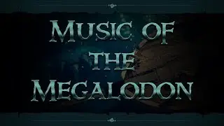 Sea of Thieves - OST | The Megalodon