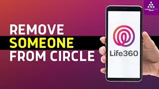 How to Remove Someone on Life360 Circle 2024 | Block Someone On Life 360 Circle?