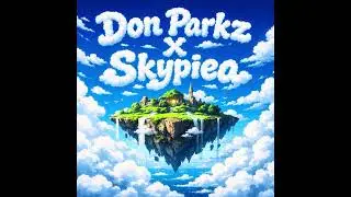 Don Parkz X Skypiea (Official Audio)