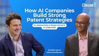 How AI Companies Build Strong Patent Strategies | IP, Innovation & Trade Secrets at Uniphore