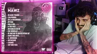 REACCIONANDO AL DISCO COMPLETO DE LIT KILLAH | MAWZ