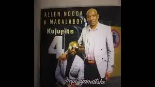 Udlala ngami Madalaboy and Allen Jupiter 4