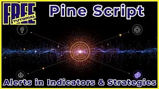 Overview of Alerts in Indicators and Strategies in Pine Script - Full Tutorial