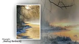 *** - NATURE IN POLAND  -  ANDRZEJ BERLOWSKI & FRANCIS GOYA*** (Beautiful Winter landscapes )