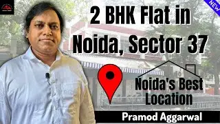 2BHK Flat in Sector - 37, Noida | Property Review | By Man at Work